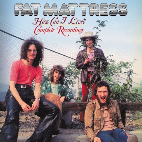 Fat Mattress - How Can I Live? Complete Recordings (2025)