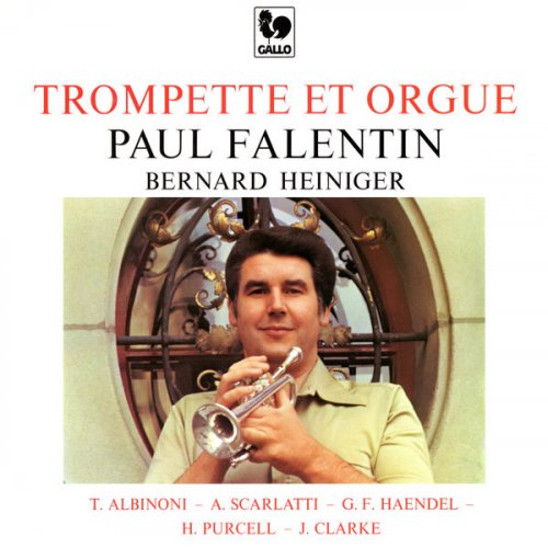 Paul Falentin & Bernard Heiniger - Albinoni - Handel - Purcell - Scarlatti: Works for Trumpet & Organ (2021) [Hi-Res]