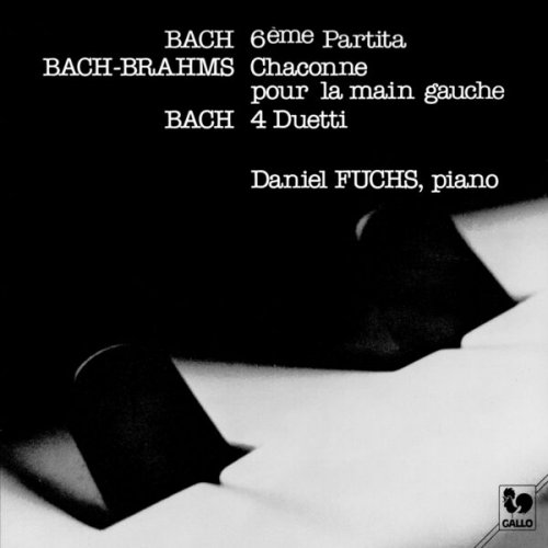 Daniel Fuchs - Bach Partita No. 6 in E Minor, BWV 830 - 4 Duettos, BWV 802-805 - Brahms: 5 Studies for Piano, Anh, 1a/1: Chaconne (1984) [Hi-Res]