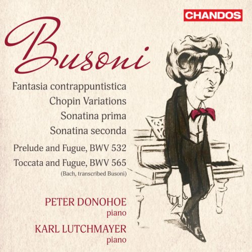 Peter Donohoe and Karl Lutchmayer - Busoni: Fantasia Contrappuntistica, Chopin Variations, Sonatina Prima & Seconda (2025) [Hi-Res]