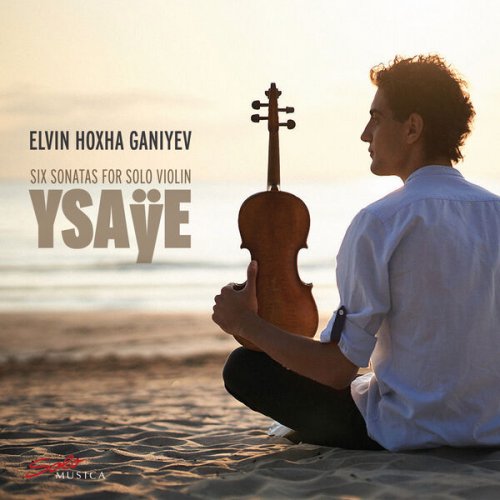 Elvin Hoxha Ganiyev - Six Sonatas for Solo Violin (2025) [Hi-Res]