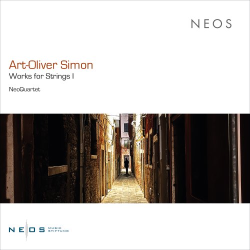 NeoQuartet - Art-Oliver Simon: Works for Strings, Vol. 1 (2025) [Hi-Res]