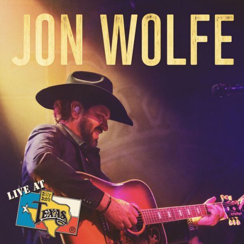 Jon Wolfe - Live at Billy Bobs Texas (Live) (2025) [Hi-Res]