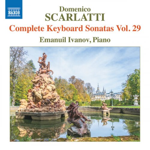 Emanuil Ivanov - D. Scarlatti: Complete Keyboard Sonatas, Vol. 29 (2025) [Hi-Res]