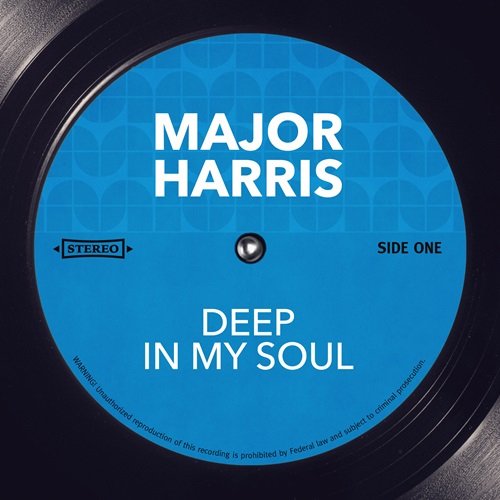 Major Harris - Deep in My Soul (2015)