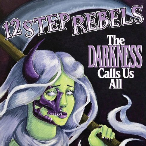 12 Step Rebels - The Darkness Calls Us All (2025)