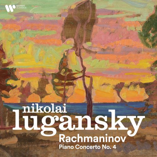 Nikolai Lugansky - Rachmaninov: Piano Concerto No. 4 - Chopin, Beethoven (2025)