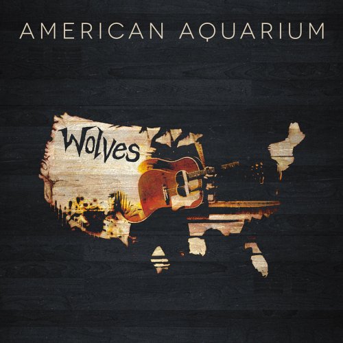 American Aquarium - Wolves (2015)