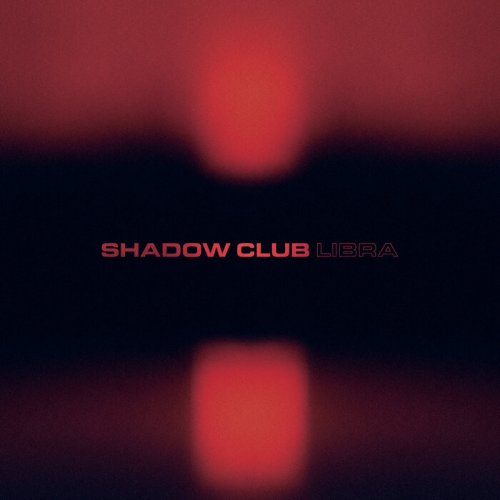 Shadow Club feat. Kloke, Midnight Dubs & Lq - Libra (2025)