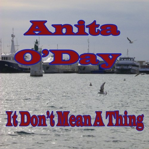 Anita O'Day - It Don't Mean a Thing (2013)