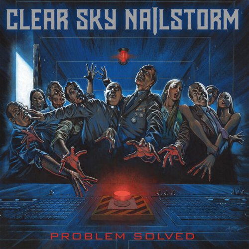 Clear Sky Nailstorm - Problem Solved (2025) Hi-Res