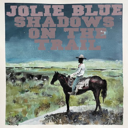 Jolie Blue - Shadows on the Trail (2025) [Hi-Res]