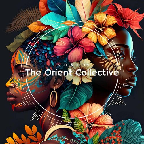 VA - The Orient Collective: Eastern Bloom (2025)