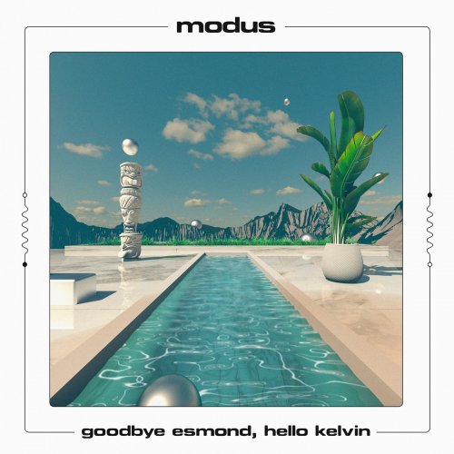 Modus - Goodbye Esmond, Hello Kelvin (2025)