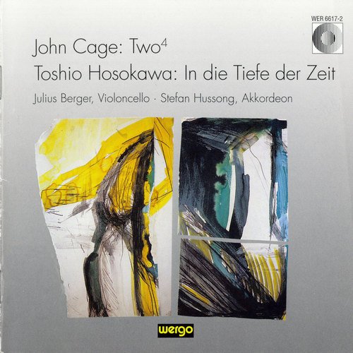 Julius Berger, Stefan Hussong - John Cage: Two4 / Toshio Hosokawa: In die Tiefe der Zeit (1997) CD-Rip