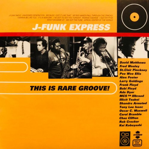 J-Funk Express - This Is Rare Groove! (1995)