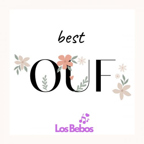 LOS BEBOS - BEST OUF (2024) Hi-Res