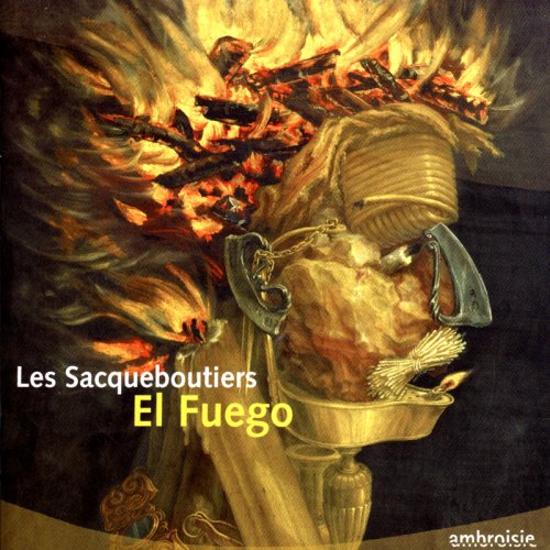 Les Sacqueboutiers - El Fuego (2007)