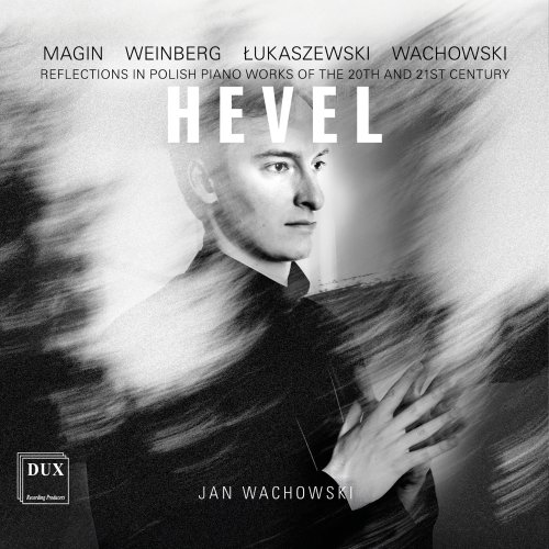 Jan Wachowski - Hevel, Reflections in Polish Piano Works of the 20th and 21st Century (2025) [Hi-Res]