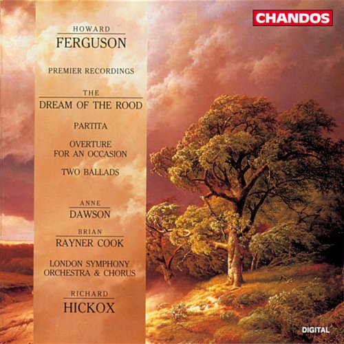 Howard Ferguson, Richard Hickox, London Symphony Orchestra, Anne Dawson, Brian Rayner Cook, London Symphony Chorus - Ferguson: Orchestral & Choral Works (1992)