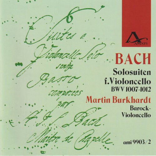 Martin Burkhardt - Johann Sebstian Bach: Solo Suites for Violoncello BWV 1007-1012 (2025)