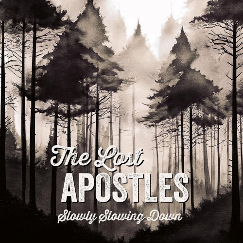 The Lost Apostles - Slowly Slowing Down (2025) [Hi-Res]