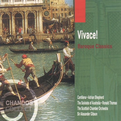 Adrian Shepherd, Alexander Gibson, Scottish Chamber Orchestra, Soloists of Australia, Cantilena, Ronald Thomas - Vivace! - Baroque Classics (1979)