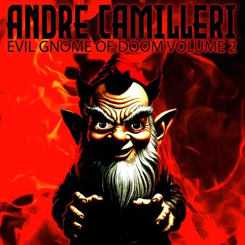 Andre Camilleri - Evil Gnome of Doom Volume 2 (2025)