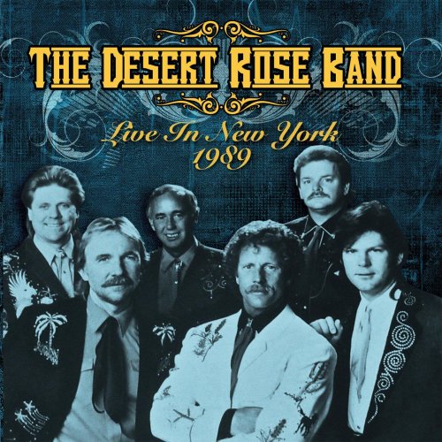 The Desert Rose Band - Live in New York 1989 (Live: The Ritz, New York 1989) (2018)