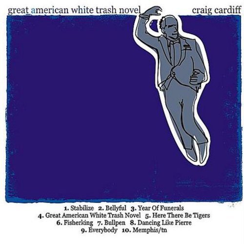 Craig Cardiff - Great American White Trash Novel (1997)