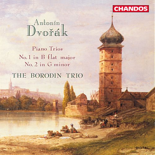 Borodin Trio - Dvořák: Piano Trio No. 1 in B-Flat Major, Op. 21, B. 51 & Piano Trio No. 2 in G Minor, Op. 26, B. 56 (1993)