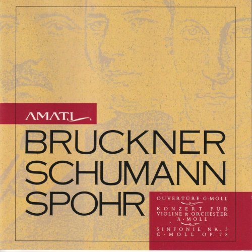 Saschko Gawriloff - Anton Bruckner: Ouverture g flat Minor- Robert Schumann: Concerto for Violin and Orchestra A flat Minor - Louis Spohr: Symphony Op 78 (2025)