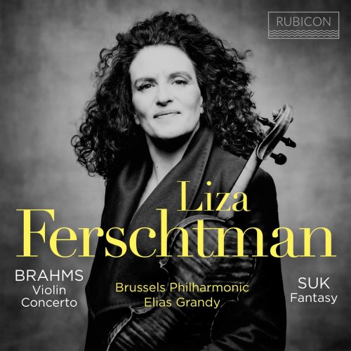 Liza Ferschtman, Brussels Philharmonic & Elias Grandy - Brahms: Violin Concerto - Suk: Fantasy (2025) [Hi-Res]