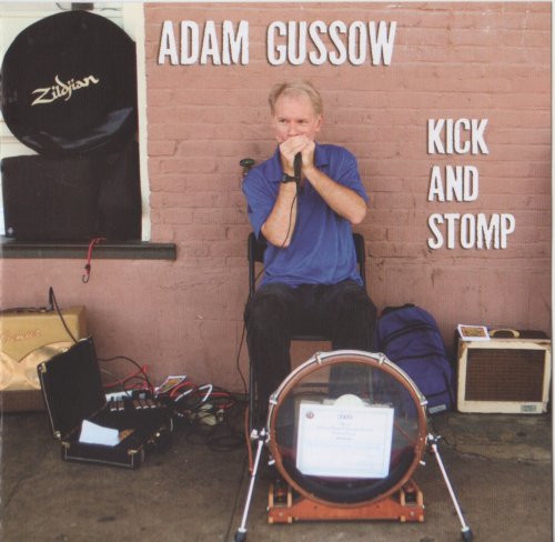 Adam Gussow - Kick and Stomp (2014)