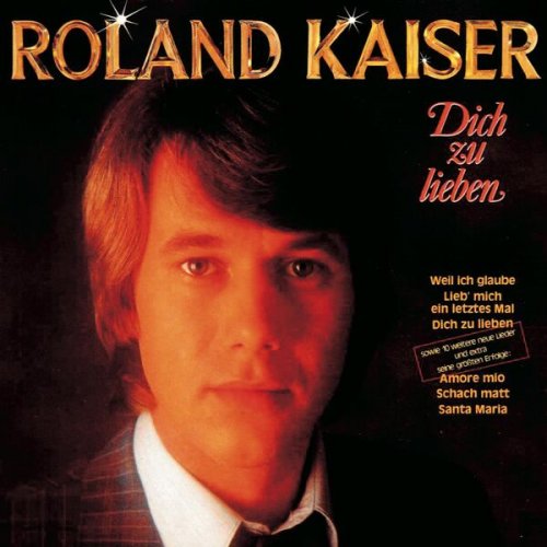 Roland Kaiser - Dich zu lieben (1981/2025)