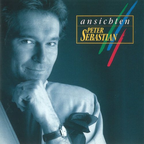 Peter Sebastian - Ansichten (1991/2025)