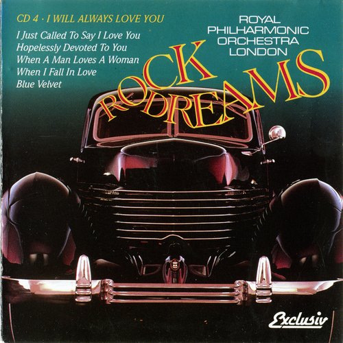 Royal Philharmonic Orchestra London - Rock Dreams: CD 4 - I Will Always Love You (1993) CD-Rip