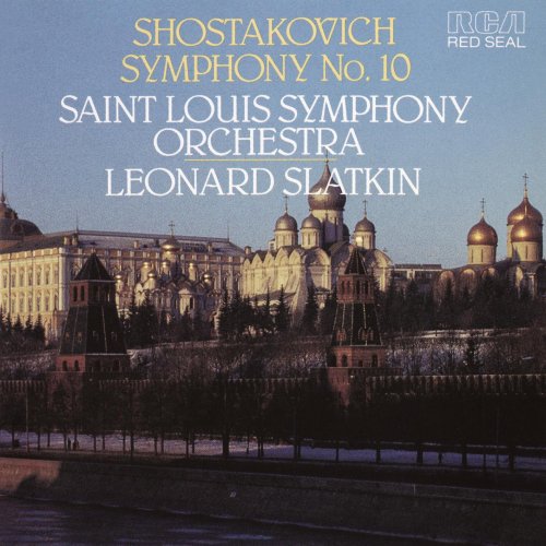 Leonard Slatkin, Saint Louis Symphony Orchestra - Shostakovich: Symphony No. 10 in E Minor, Op. 93 (1987)