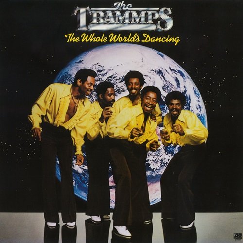 The Trammps - The Whole World's Dancing (1979)