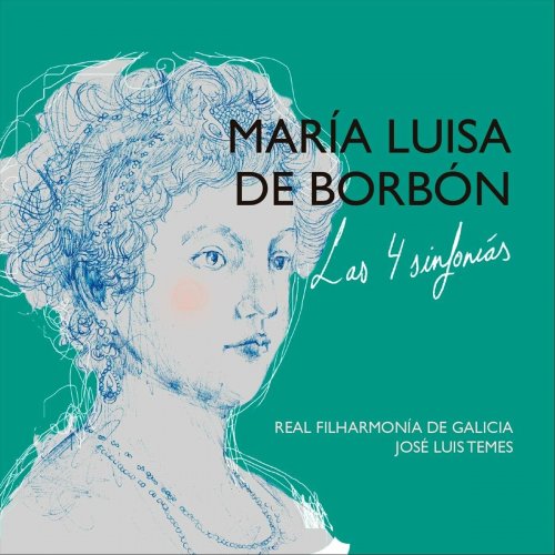 Real Filharmonia De Galicia - María Luisa de Borbón. Las 4 Sinfonías (2025)