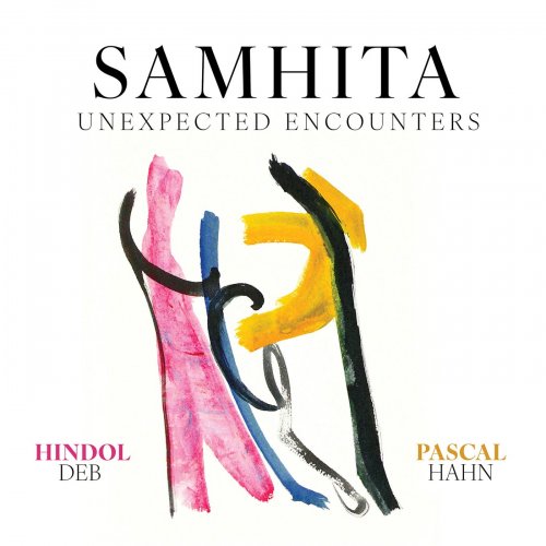 Samhita, Hindol Deb, Pascal Hahn - Unexpected Encounters (2025)