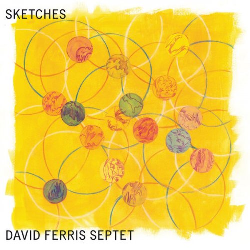 David Ferris Septet - Sketches (2025) [Hi-Res]