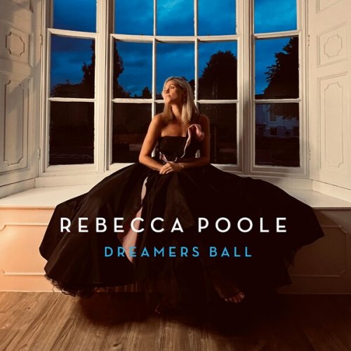 Rebecca Poole - Dreamers Ball (2023)