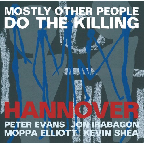 Mostly Other People Do the Killing - Hannover (Live) (2015)