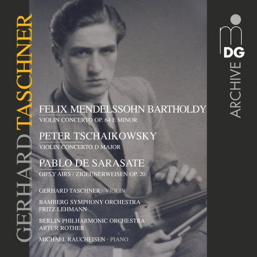 Gerhard Taschner, Berliner Philharmoniker, Bamberger Symphoniker, Michael Raucheisen - Tchaikovsky, Mendelssohn & Sarasate: Violin Concertos (2013)