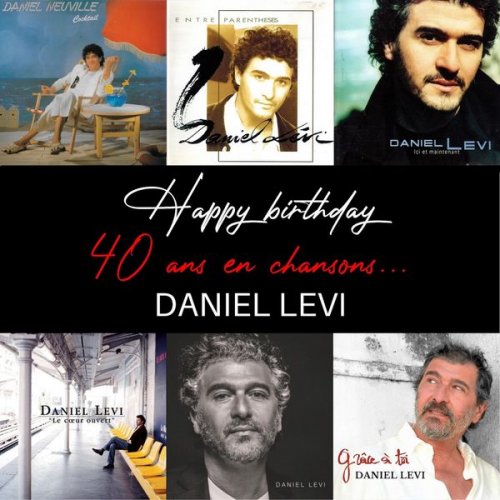 Daniel Lévi - Happy birthday 40 ans en chansons… (2021)