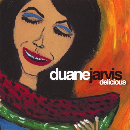 Duane Jarvis - Delicious (2001)