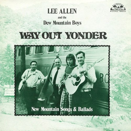 Lee Allen, The Dew Mountain Boys - Way Out Yonder (Reissue) (1973)