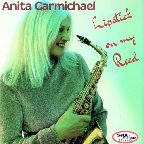 Anita Carmichael - Lipstick on My Reed (2020)