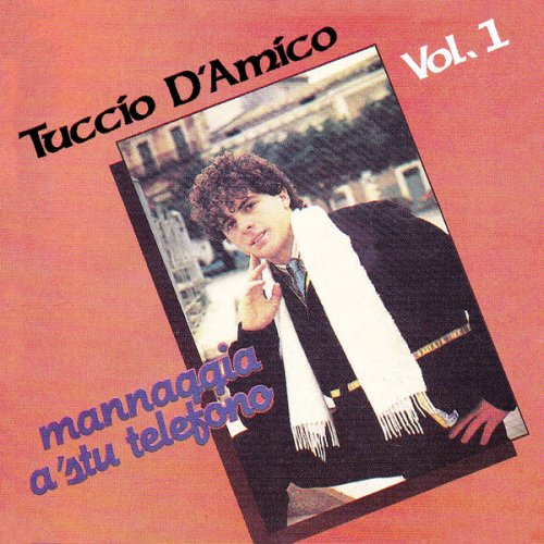 Tuccio D'amico - Mannaggia a 'stu telefono (2025)